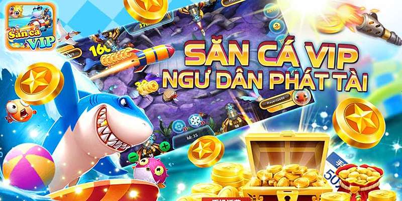 game-bai-doi-thuong-ban-ca-vip-nhieu-diem-manh